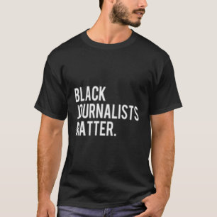 Schwarze Journalisten sind in den Medien für schwa T-Shirt