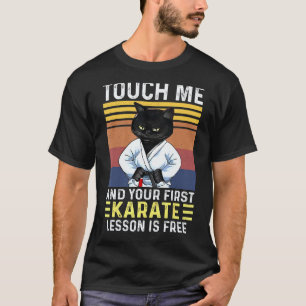 Schwarze Katze berühre mich und deine erste Karate T-Shirt