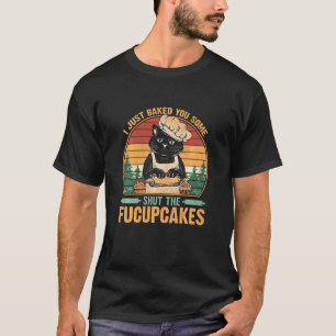 Schwarze Katze, die ich dir gerade gebacken habe,  T-Shirt