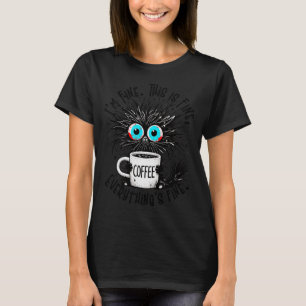 Schwarze Katze Es Ist In Ordnung Mir Geht Es Gut A T-Shirt