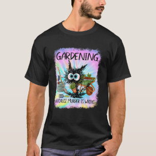 Schwarze Katze Gartenarbeit, weil Mord falsch ist T-Shirt