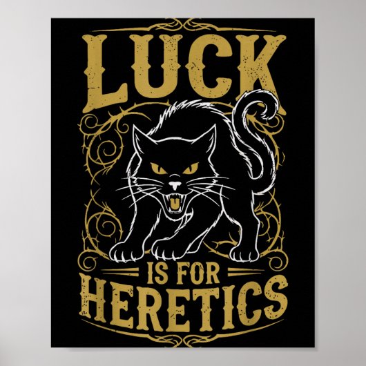 Schwarze Katze Glück ist für Ketzer Hexe Poster (Vorne)