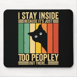 Schwarze Katze Ich bleibe drinnen, weil es zu viel Mousepad