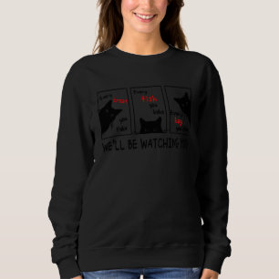 Schwarze Katze, jeden Fisch, den du backst, sehen Sweatshirt
