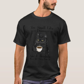 Schwarze Katze Kaffee Du Riechst Nach Drama Und Ei T-Shirt