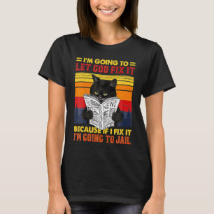 Schwarze Katze Lass Gott es reparieren Bücherwurm T-Shirt