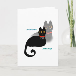 Schwarze Katze "Manchmal denke ich..." Meme Leere Karte