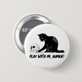 Schwarze Katze mit Schädelspiel mit mir menschlich Button (Vorne & Hinten)