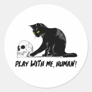 Schwarze Katze mit Schädelspiel mit mir menschlich Runder Aufkleber