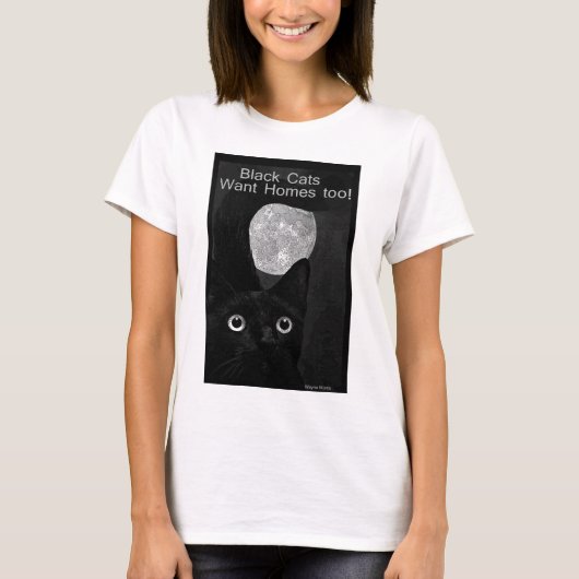 Schwarze Katzen wollen Häuser auch! T-Shirt (Vorderseite)