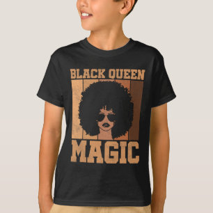 Schwarze Königin Magie Schwarze Geschichte Monat A T-Shirt