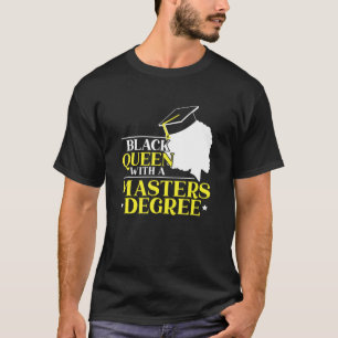 Schwarze Königin mit einem Master-Abschluss ausgeb T-Shirt