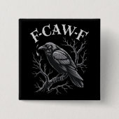 Schwarze Krähe F-Caw-F Lustiger Schwarzer Vogel Mo Button (Vorderseite)