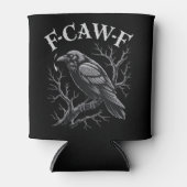 Schwarze Krähe F-Caw-F Lustiger Schwarzer Vogel Mo Dosenkühler (Vorderseite)