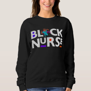 Schwarze Krankenschwester Melanin Männliche Kranke Sweatshirt