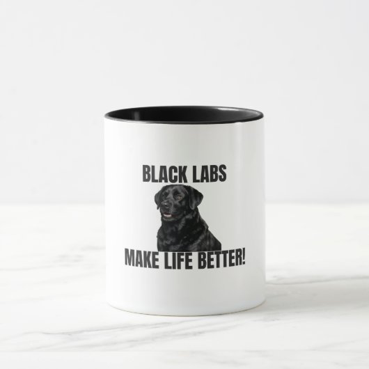 Schwarze Labradors machen das Leben besser! – Schw Tasse (Zentrum)