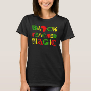 Schwarze Lehrerin Magie Afrikanische Amerikanische T-Shirt
