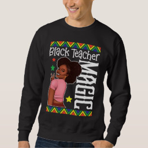Schwarze Lehrerinnen-Magie unterrichtet Schwarze G Sweatshirt