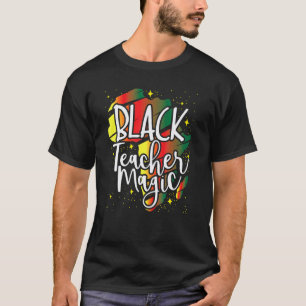 Schwarze Lehrermagie Afrikanischer Geschichtsmonat T-Shirt