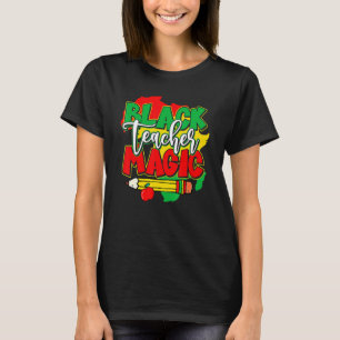 Schwarze Lehrermagie Schwarze Geschichte Monat Afr T-Shirt
