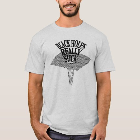 Schwarze Löcher sind zum Kotzen wirklich T-Shirt (Vorderseite)