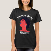 Schwarze Mädchen Magie ,afro Frau schwarze Geschic T-Shirt (Vorderseite)
