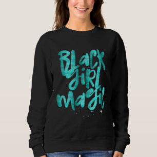 Schwarze Mädchen Magie Türkis Glam afrikanische Kö Sweatshirt