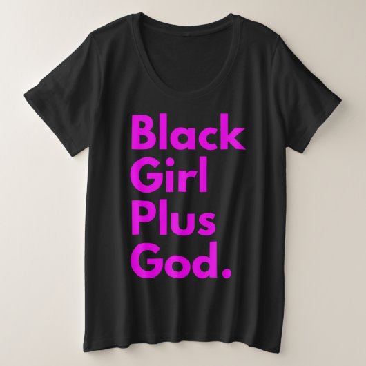 SCHWARZE MÄDCHEN PLUS GOTT GROßE GRÖßE T-Shirt (Design vorne)