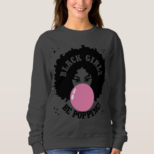 Schwarze Mädchen werden Niedlich Sweatshirt (Vorderseite)