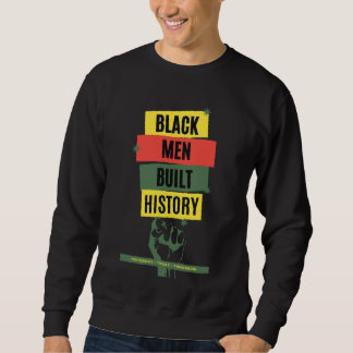 Schwarze Männer haben Geschichte und Erbe - Kunden Sweatshirt