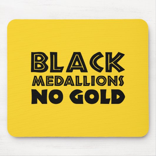 SCHWARZE MEDALLIONEN KEIN GOLD MOUSEPAD (Vorne)