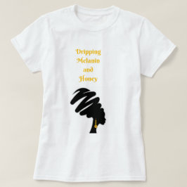 Schwarze Melanin und Honey-Shirt T-Shirt