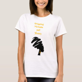 Schwarze Melanin und Honey-Shirt T-Shirt