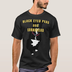 Schwarze Mit Augen Erbsen und Amp; Cornbrot, Südli T-Shirt