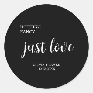 Schwarze Nothing Fancy Just Love Hochzeit Runder Aufkleber