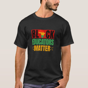 Schwarze Pädagogen sind wichtig Wertschätzung für T-Shirt