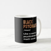 Schwarze Psychiater Definition Funny Psychiatrie Kaffeetasse (VorderseiteRechts)