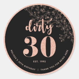Schwarze Rose Gold Dirty 30 Gastgeschenk Aufkleber