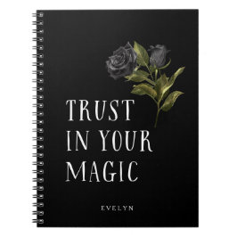 Schwarze Rose Vertrauen Sie Ihrer Magie Notizblock