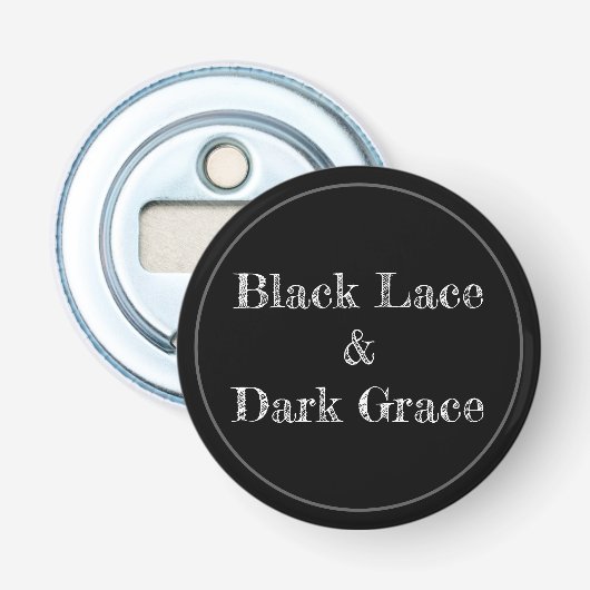 Schwarze Spitzen und dunkle Grace Flaschenöffner (Vorderseite)