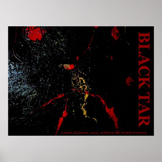 SCHWARZE TAR POSTER (Vorne)