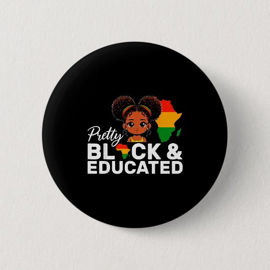 Schwarze und gebildete Mädchen Schwarze Geschichte Button (Vorderseite)