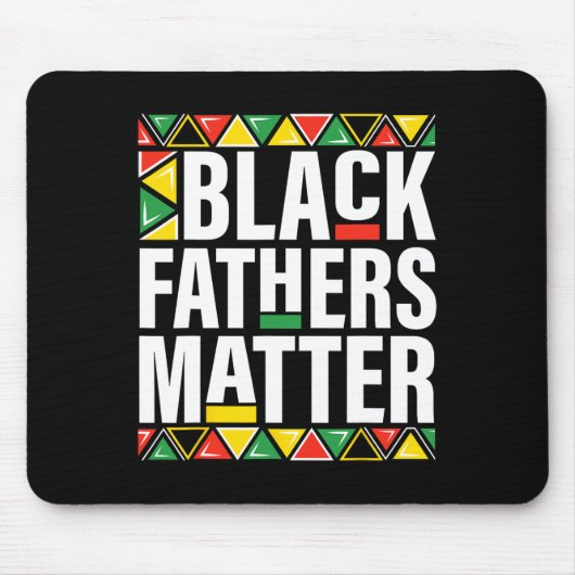Schwarze Väter Problem Männer Vater Geschichte Mon Mousepad (Vorne)
