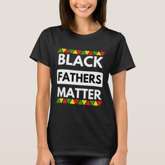 Schwarze Väter Problem - Schwarze Geschichte Monat T-Shirt (Vorderseite)