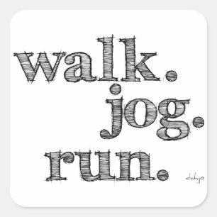 SCHWARZE WALK JOG RUN (Schriftart GELADEN) Quadratischer Aufkleber