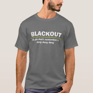 SCHWÄRZEN SIE HERAUS T-Shirt