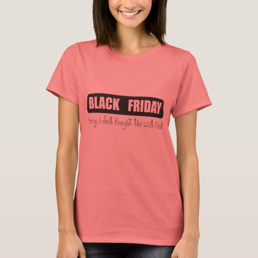 Schwarzer Freitag - Entschuldigung, dass ich gerad T-Shirt (Vorderseite)