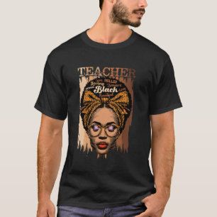 Schwarzer Geschichtslehrer Melanin Afro Afrikaner  T-Shirt