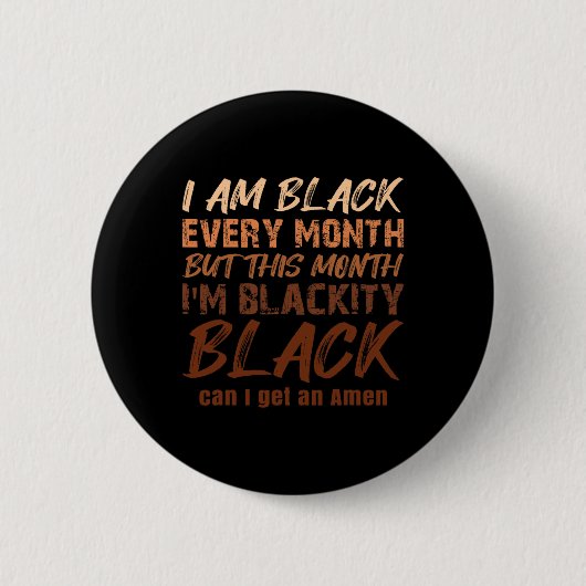 Schwarzer Geschichtsmonat Blackety Schwarz Amen Me Button (Vorderseite)