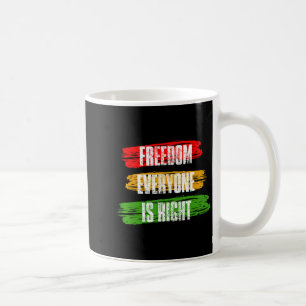 Schwarzer Geschichtsmonat Freiheit Jeder Hat Recht Kaffeetasse